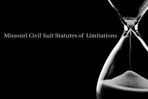 Missouri Civil Suit Statutes of Limitations